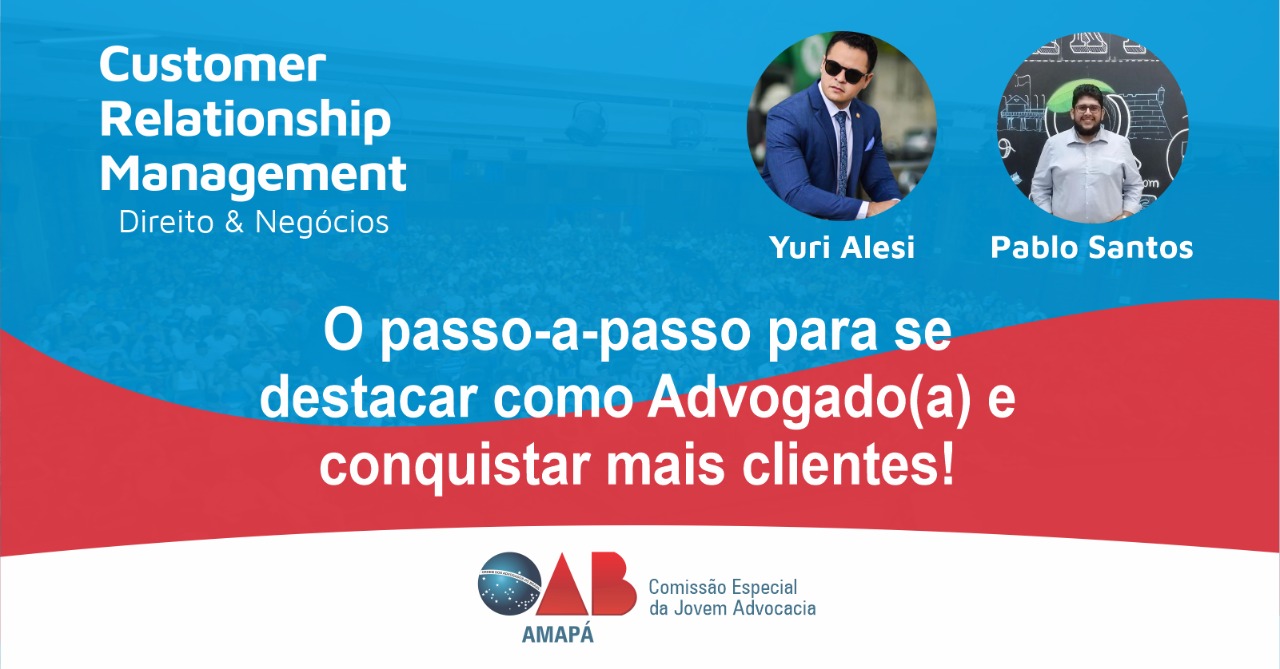 OAB-AP promove palestra sobre Gestão de Relacionamento com o Cliente